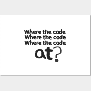 Where the code... Posters and Art